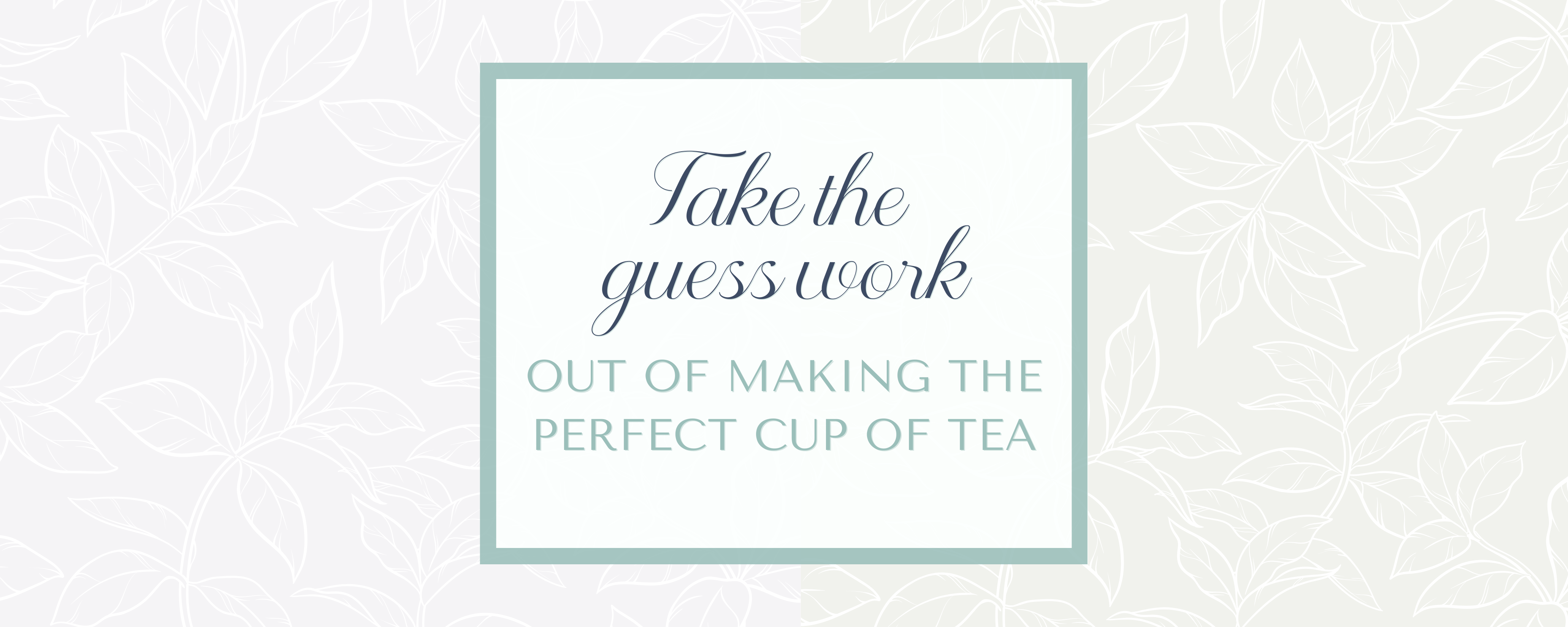 New to Tea?